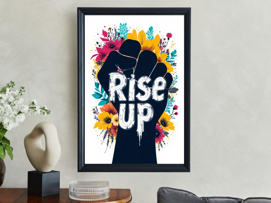 Rise Up Raised Fist With Colorful Floral Bloom Empowerment Poster