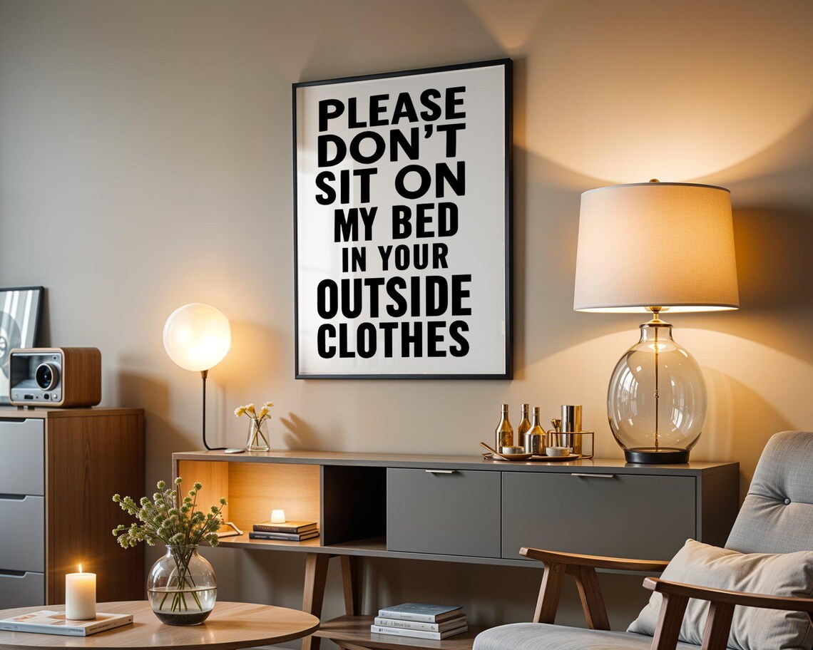 Funny Wall Art Please Dont Sit On My Bed In Your Outside Clothes Humor Home Decor Instant Print - Image 4