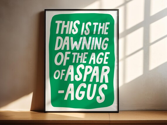 Funny Age of Asparagus Typography Green Quote Kitchen Wall Art