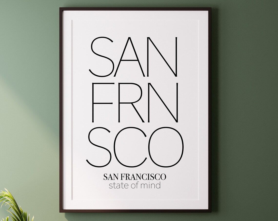 Bold San Francisco State Of Mind Typography Modern Wall Print