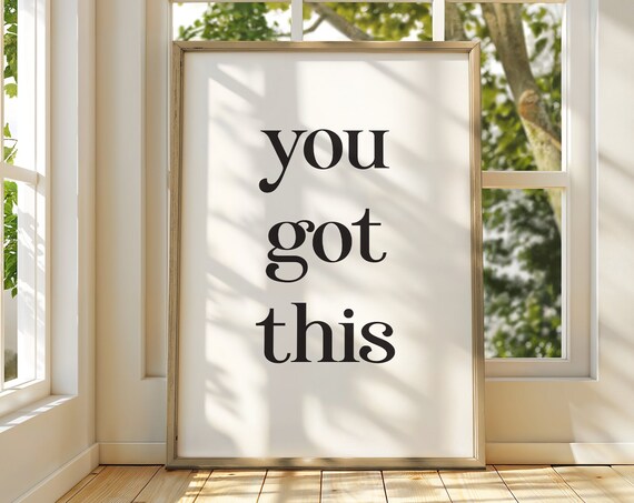 You Got This Simple Serif Typography Encouragement Office Decor Poster