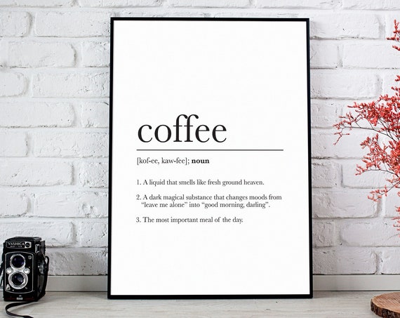 Coffee Definition Wall Art Coffee Print Coffee Poster Funny Coffee Quote Coffee Coffee Lover Gift Coffee Sign