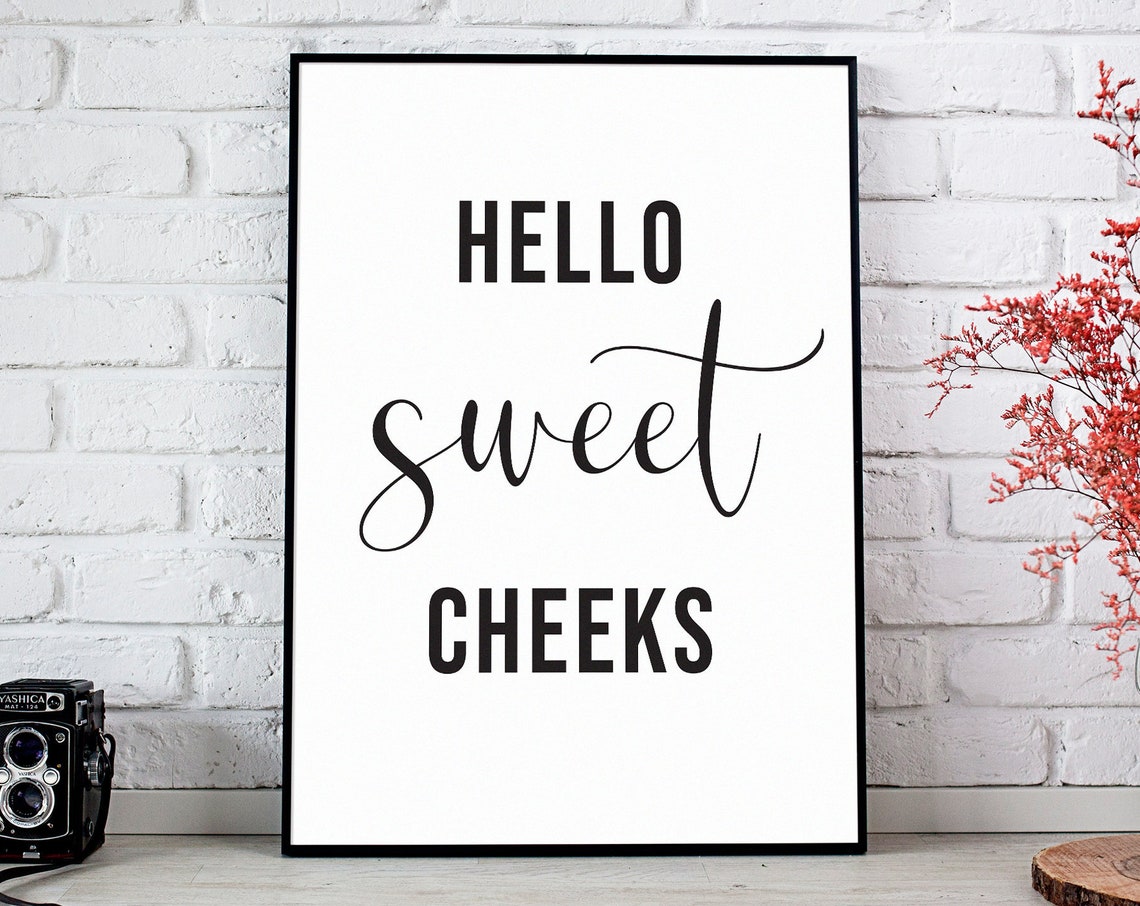 Hello Sweet Cheeks Funny Bathroom Quote Poster with Script Typography