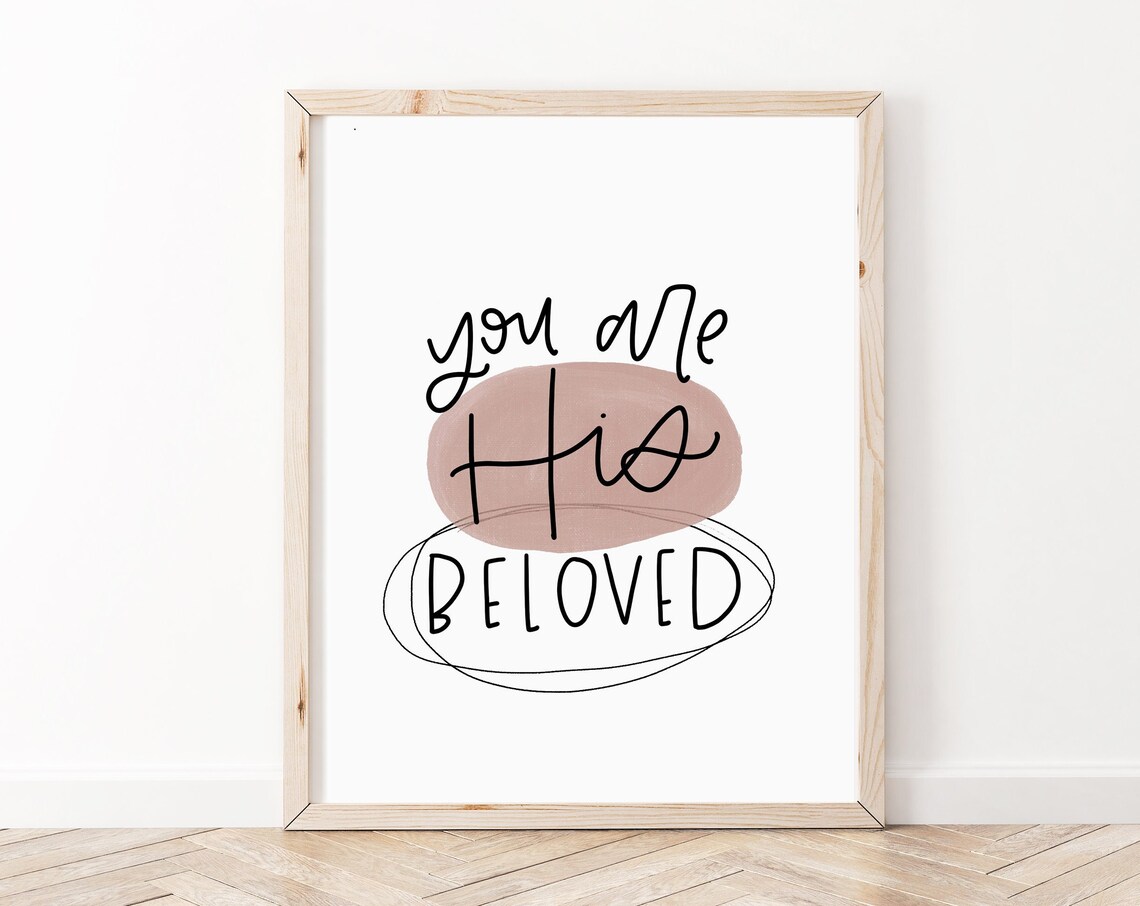 You Are His Beloved Bible Verse Scripture Art Print