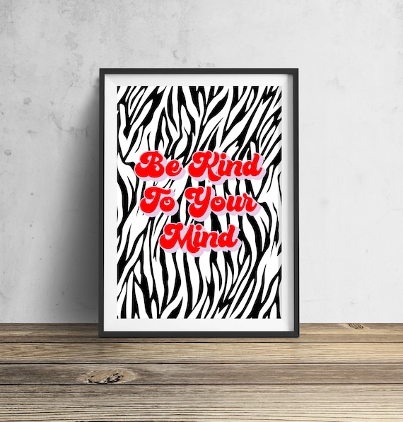 Be Kind to Your Mind Retro Script Zebra Pattern Affirmation Poster