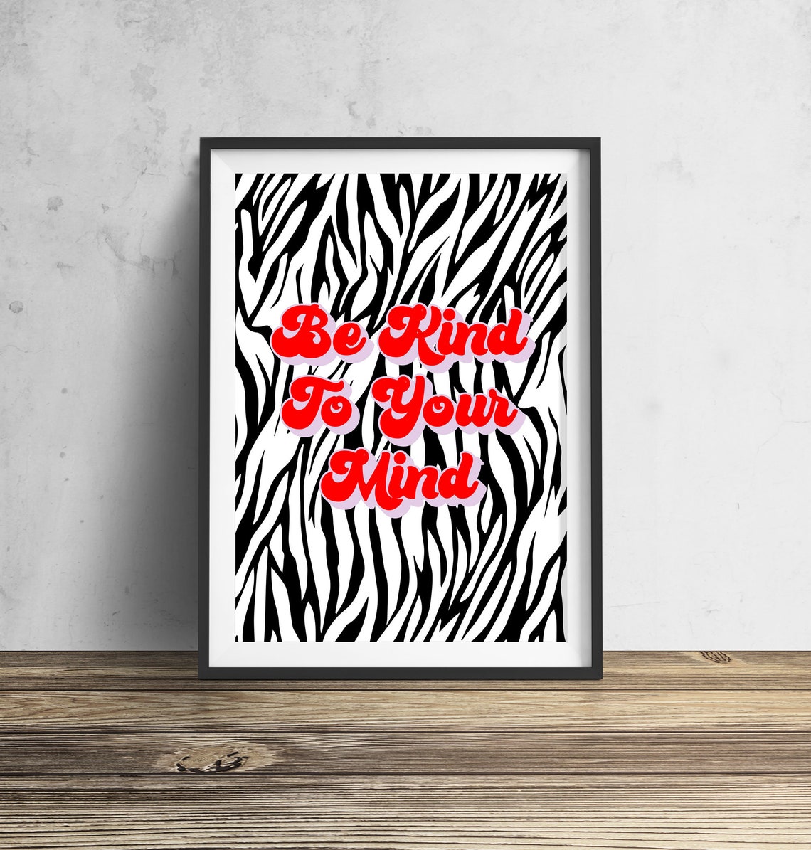 Be Kind to Your Mind Retro Script Zebra Pattern Affirmation Poster