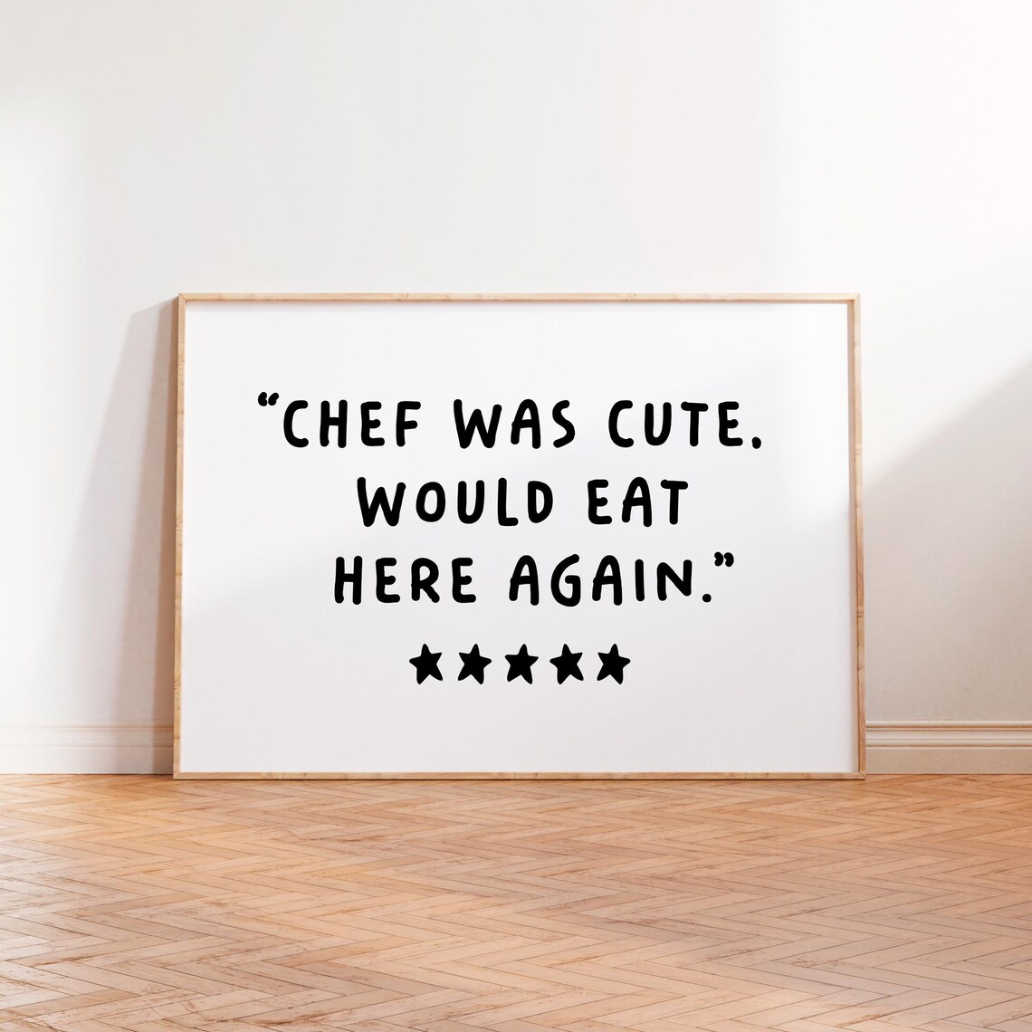 Chef Was Cute, Would Eat Here Again Kitchen Poster
