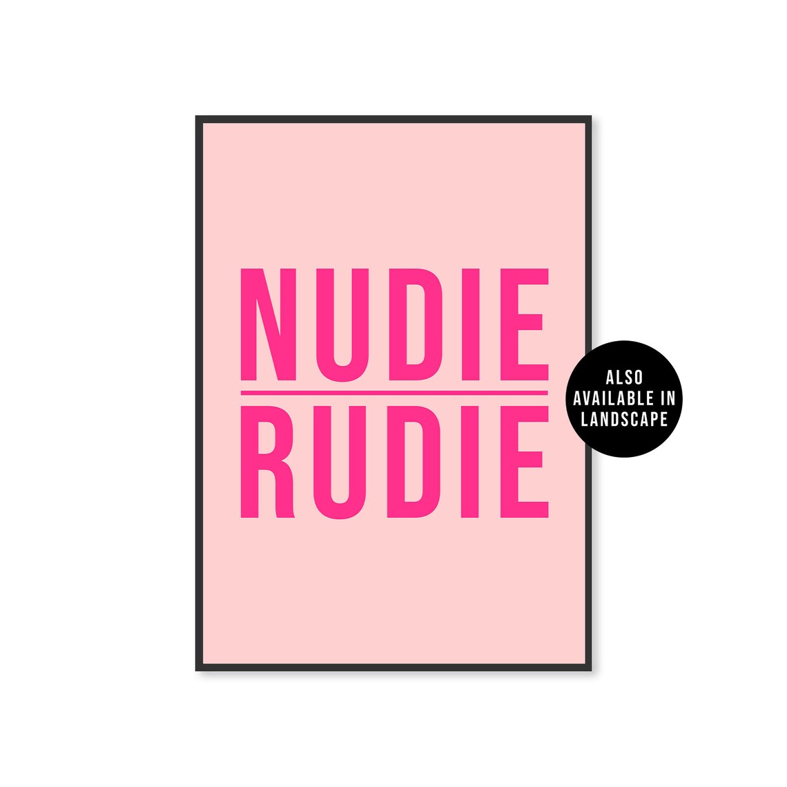 Nudie Rudie Bathroom Sign, Funny Typography Poster