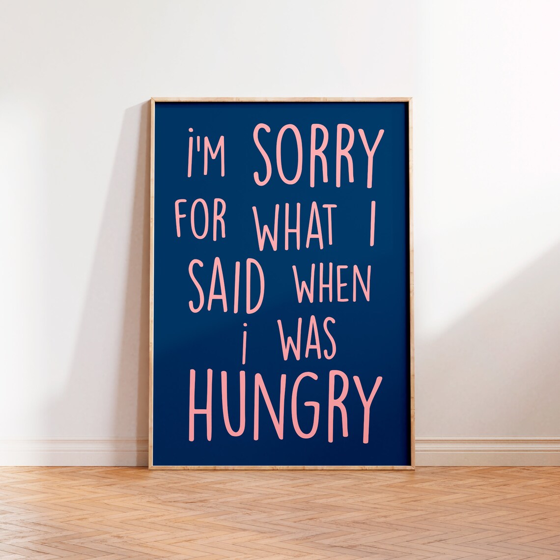 Sorry for What I Said When Hungry Kitchen Art Print - Image 2
