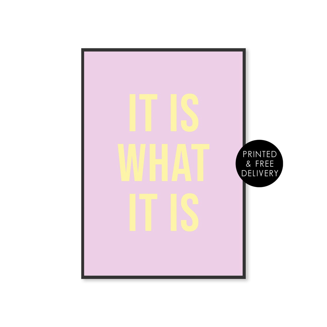 It Is What It Is Pastel Lilac Typography Wall Art Print Inspirational Colourful Print Poster Quote Text Print Living Room Home Decor