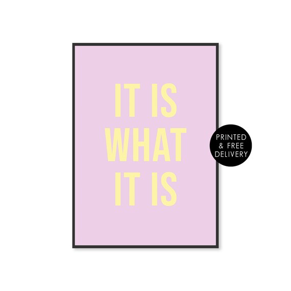 It Is What It Is Pastel Lilac Typography Wall Art Print Inspirational Colourful Print Poster Quote Text Print Living Room Home Decor
