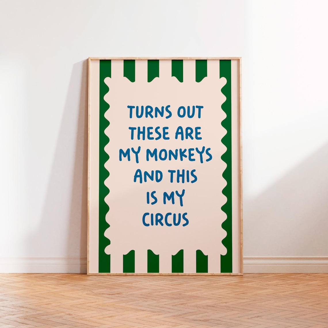 Turns Out These Are My Monkeys Quote Art Print