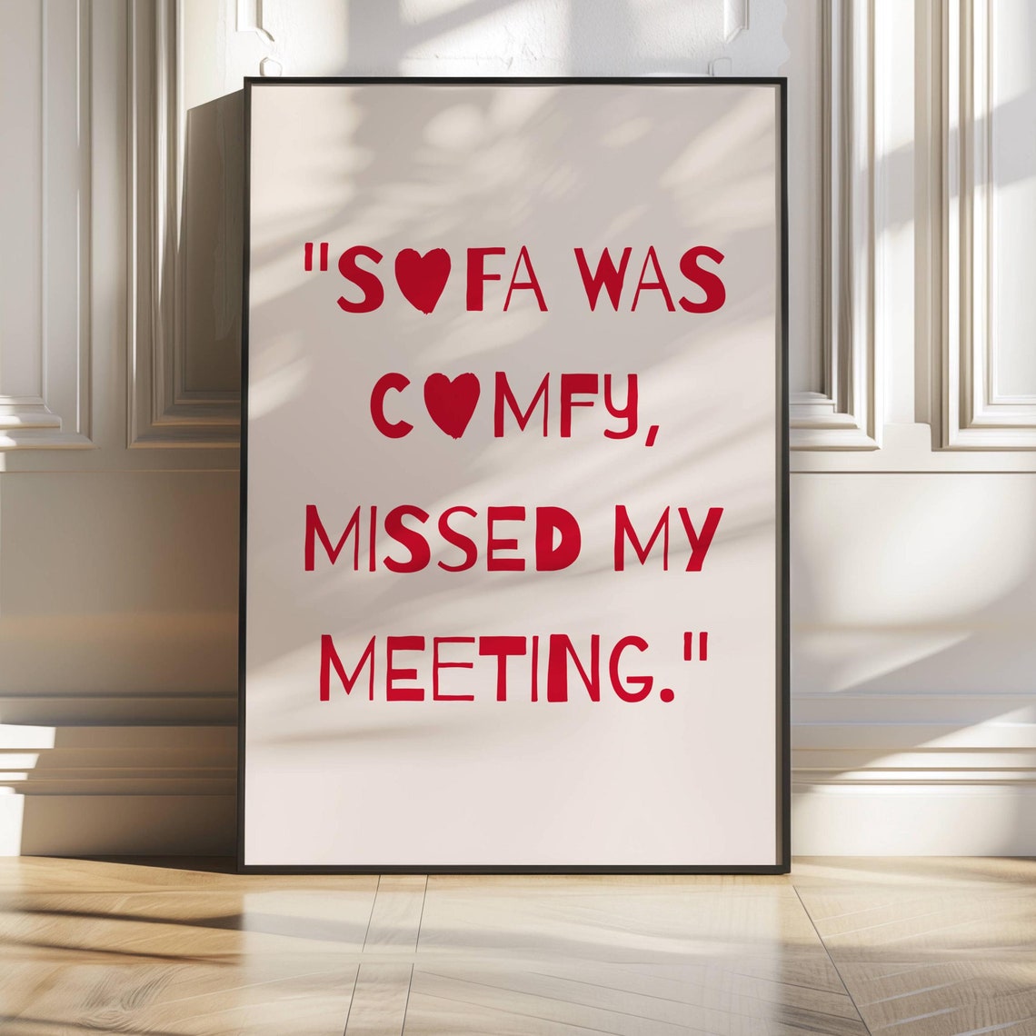 Sofa Was Comfy Missed My Meeting Funny Lazy Day Quote Red Type Poster