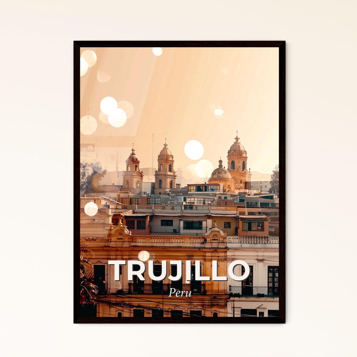 Trujillo Peru Golden Colonial Rooftops Cathedral Towers Art Poster