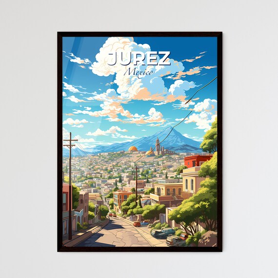 Juarez Mexico Mountain View Colorful Street Scene Travel Poster