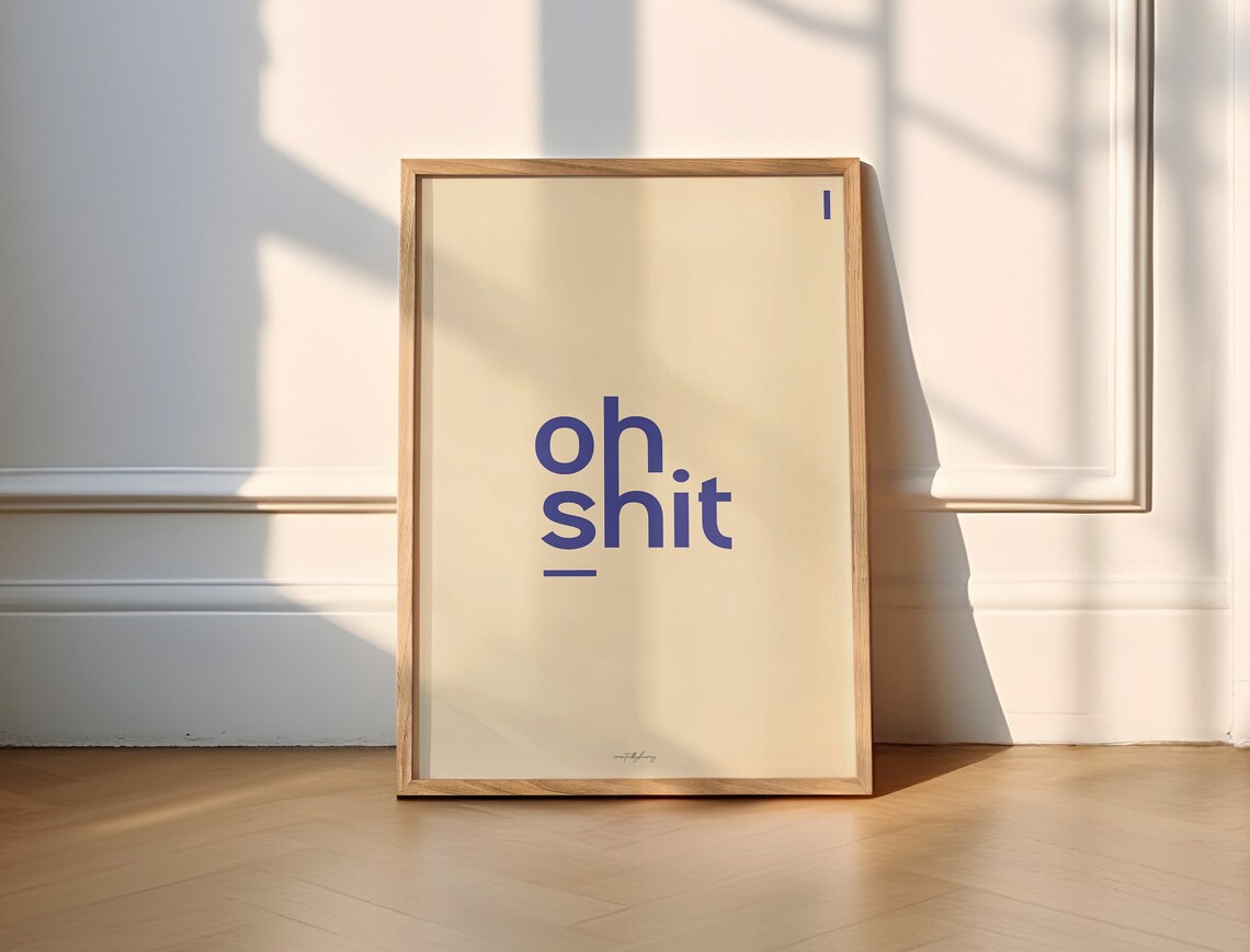 Oh Shit Funny Minimalist Quote Art Print