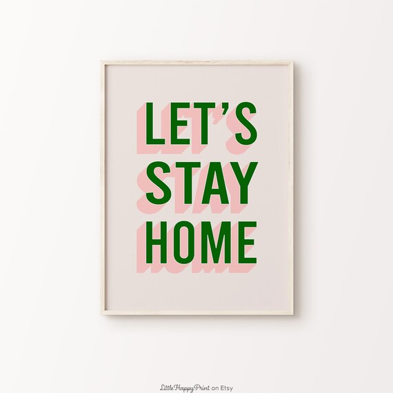 Let's Stay Home Dark Green Pink Retro Funky Cozy Quote Wall Art