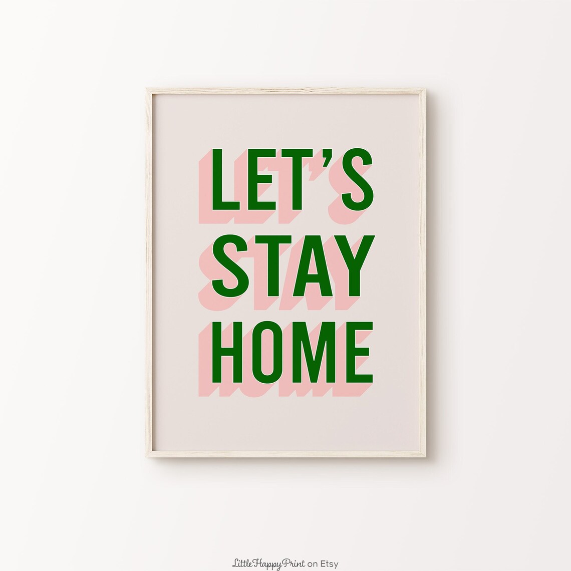 Let's Stay Home Dark Green Pink Retro Funky Cozy Quote Wall Art