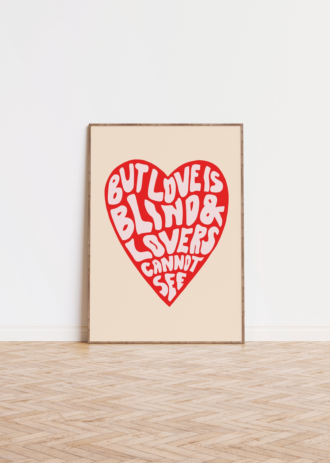 But Love Is Blind And Lovers Cannot See Heart Quote Art Poster