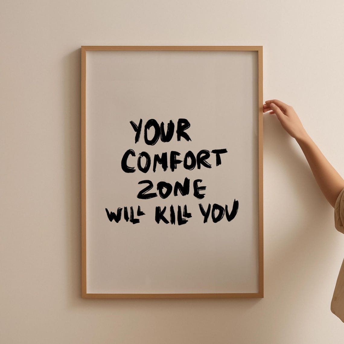 Your Comfort Zone Will Kill You Motivational Quote Print Decor