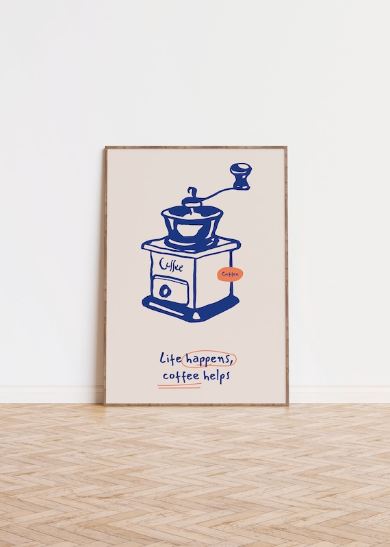 Life Happens Coffee Helps Vintage Grinder Funny Blue Line Art Poster