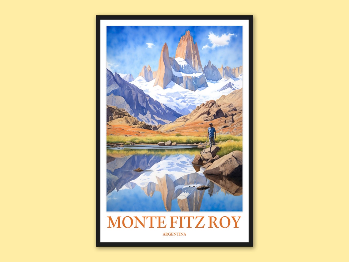 Monte Fitz Roy Argentina Alpine Lake Reflection Travel Poster