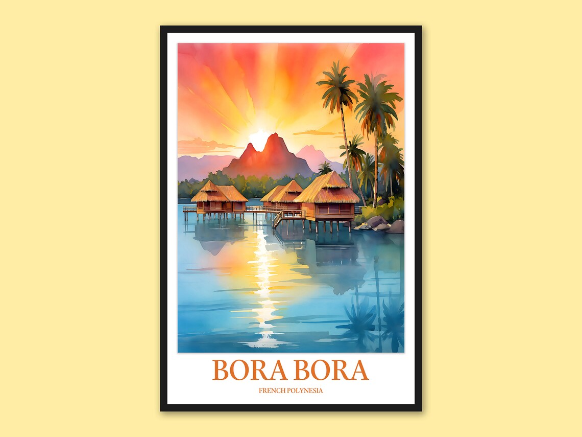 Bora Bora Sunset Overwater Villas Lagoon Tropical Glow Travel Poster