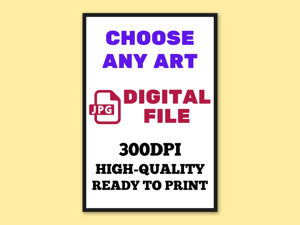 Choose Any Art Custom Digital File 300DPI High Quality Ready to Print