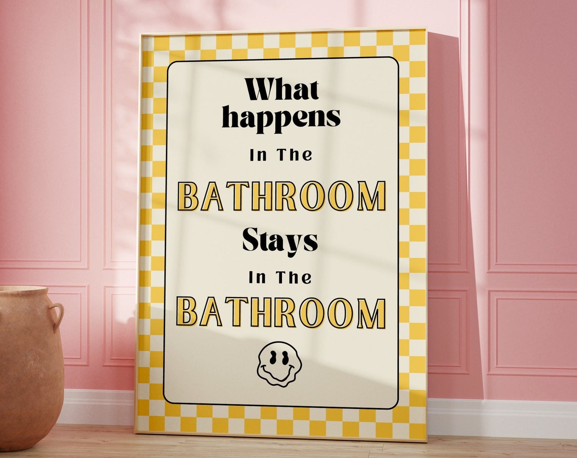 What Happens In The Bathroom Stays Retro Yellow Quote Poster
