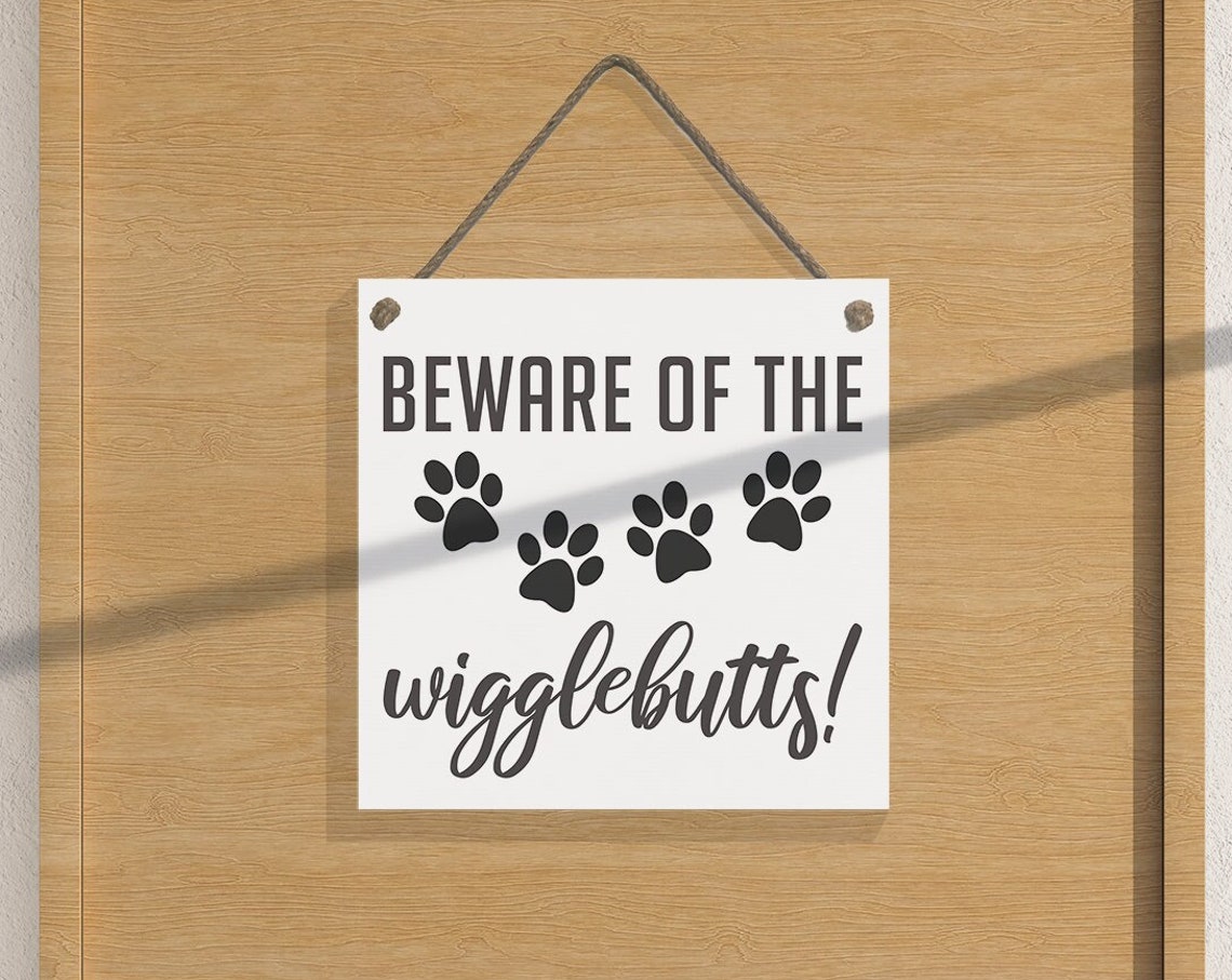 Beware Of The Wigglebutts Funny Dog Paw Mark Hanging Sign Wall Art