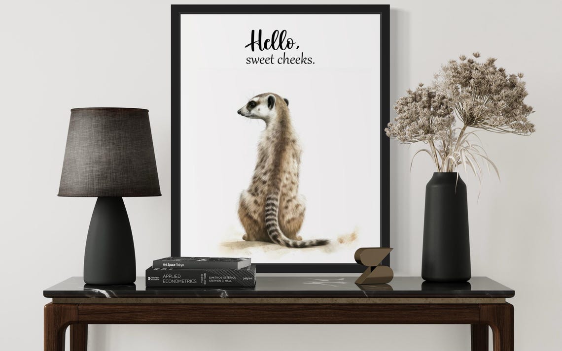 Hello Sweet Cheeks Meerkat Standing Up Bathroom Humor Poster - Image 3
