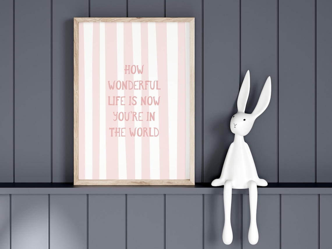 How Wonderful Life Is Girls Room Poster Print