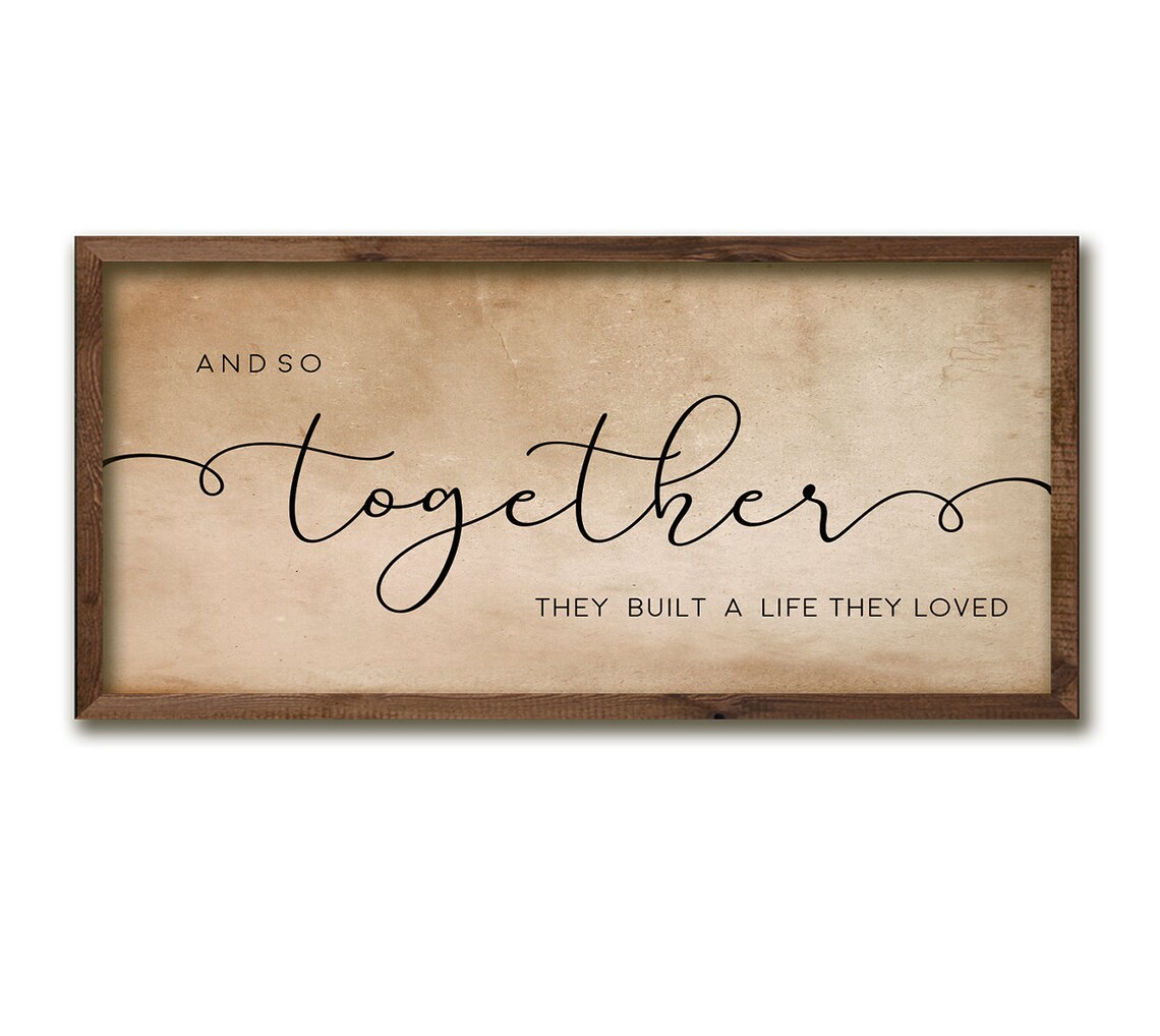 And So Together They Built A Life They Loved Quote Cream Sign Poster - Image 3