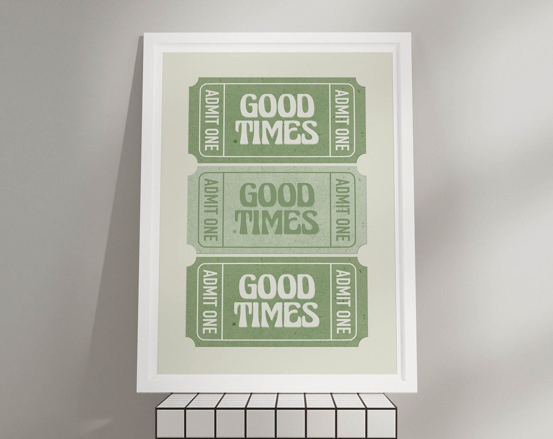 Good Times Sage Green Admit One Tickets Retro Typography Poster