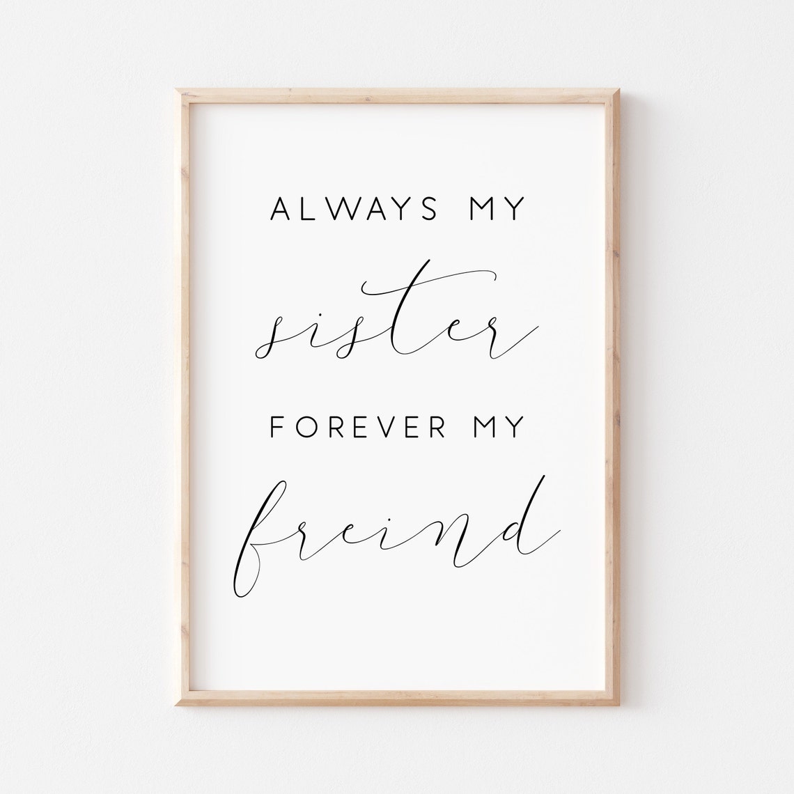 Always My Sister Forever My Friend Print Sister Wall Art Sign Sister Quote Print Girl Room Decor Wall Art Kids Room Decor