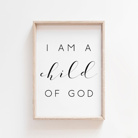 I Am A Child Of God Faith Calligraphy Minimalist Quote Poster