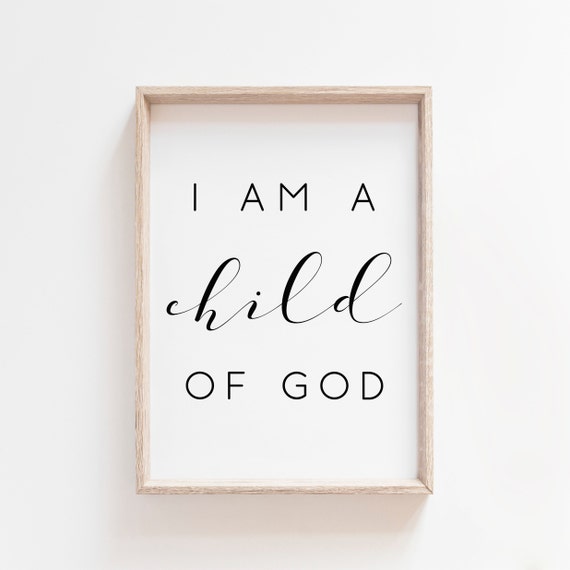 I Am A Child Of God Printable Bible Verse Prints Nursery Wall Decor Nursery Quote Print Christian Prints Poster Prints Art