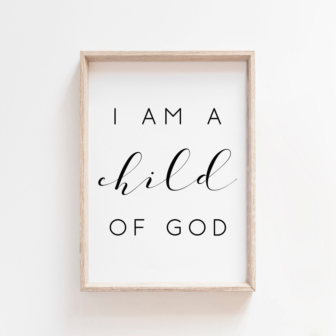 I Am A Child Of God Faith Calligraphy Minimalist Quote Poster