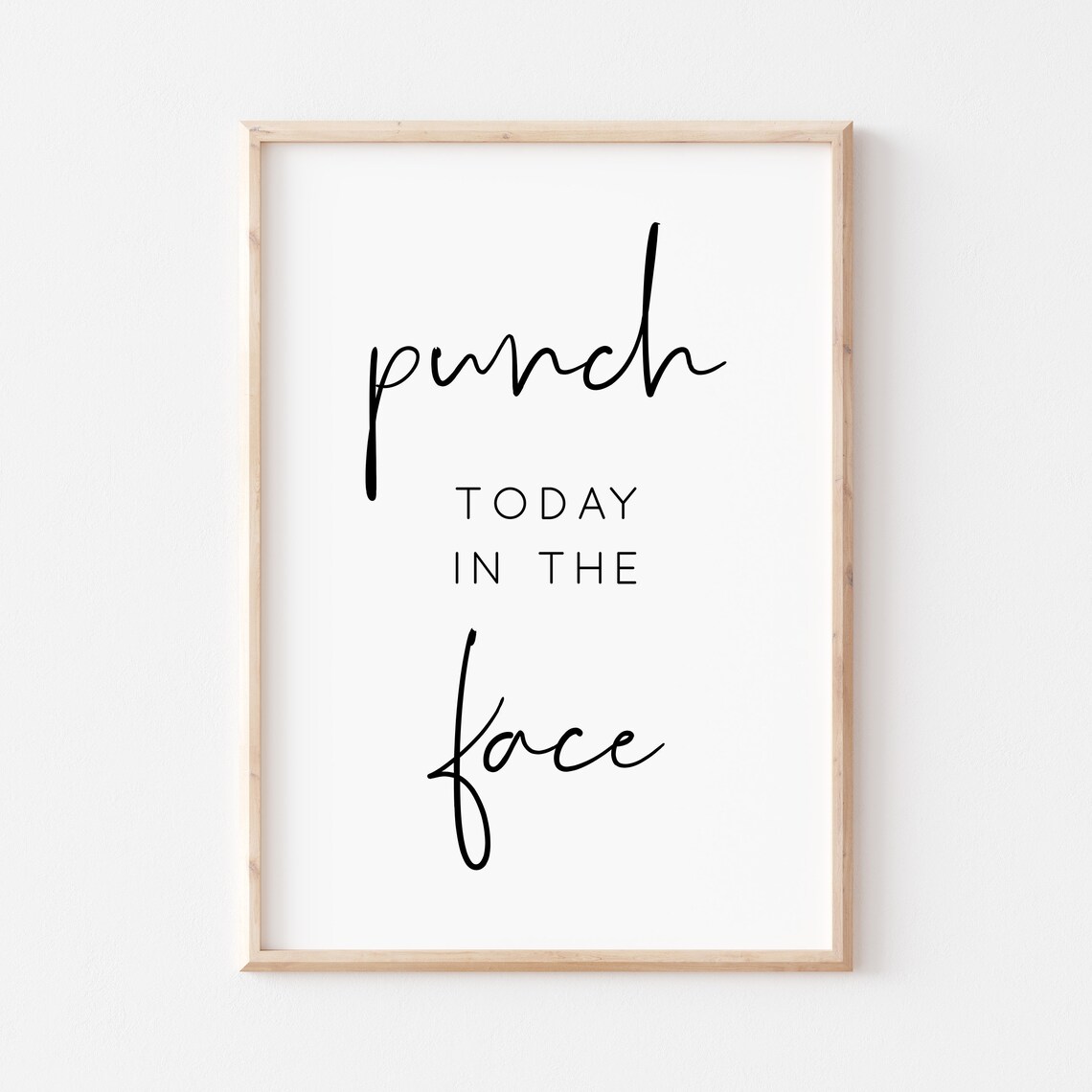 Punch Today in the Face Funny Motivational Morning Hustle Poster