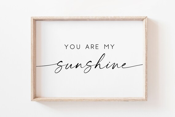 You Are My Sunshine Serif And Script Modern Minimalist Quote Poster