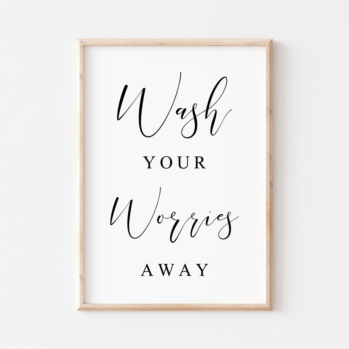 Wash Your Worries Away Bathroom Sign Art Print
