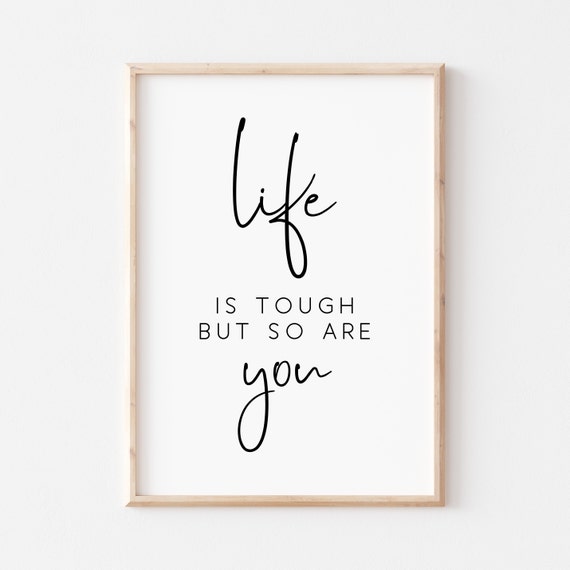 Life Is Tough But So Are You Mixed Script Inspirational Quote Poster