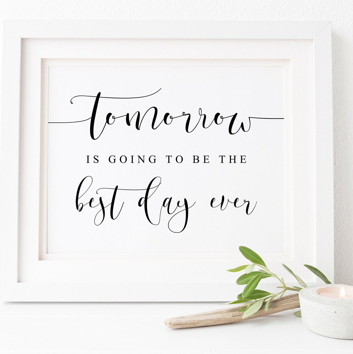 Tomorrow Is Going To Be Best Day Ever Wedding Sign