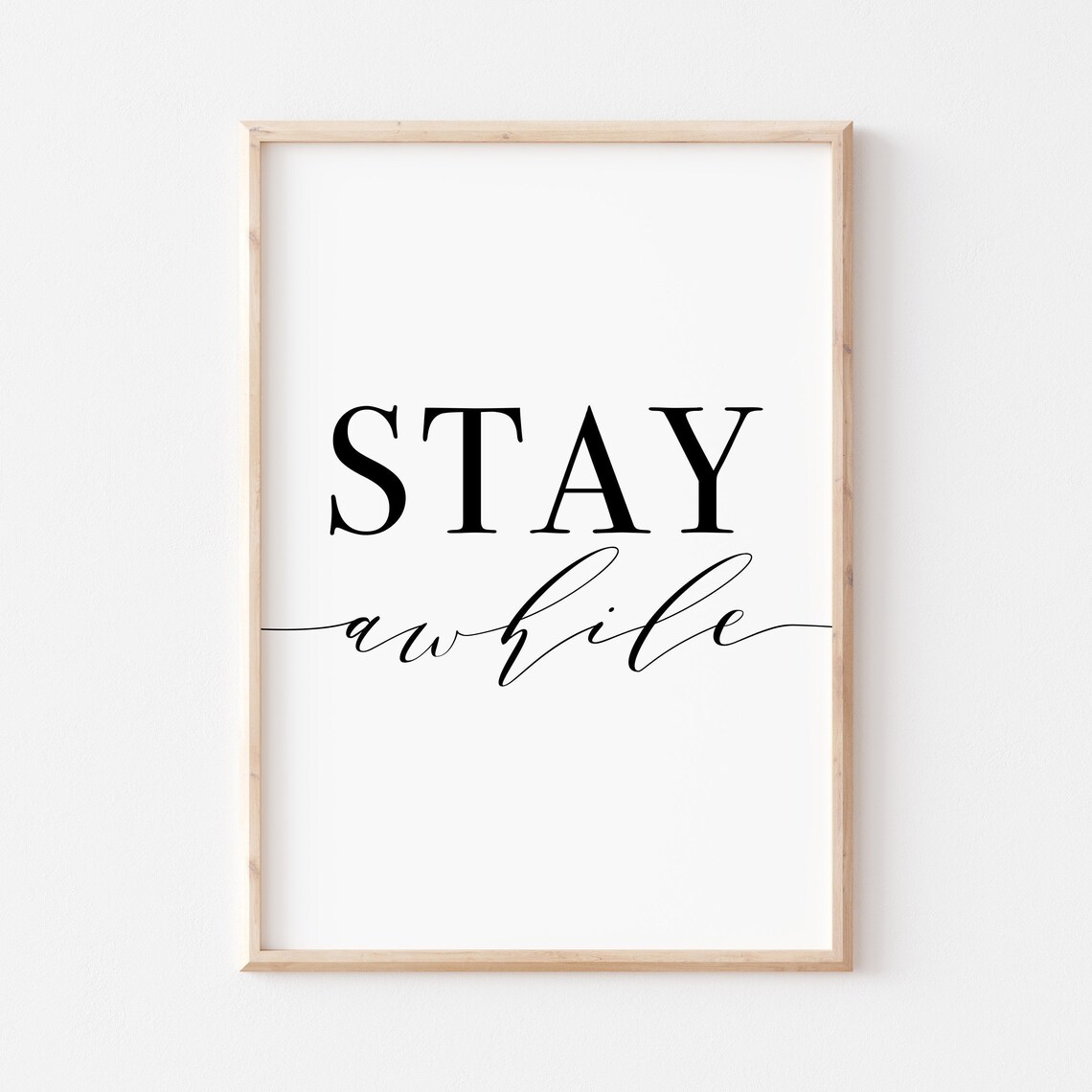 Stay Awhile Inspirational Quote Art Print