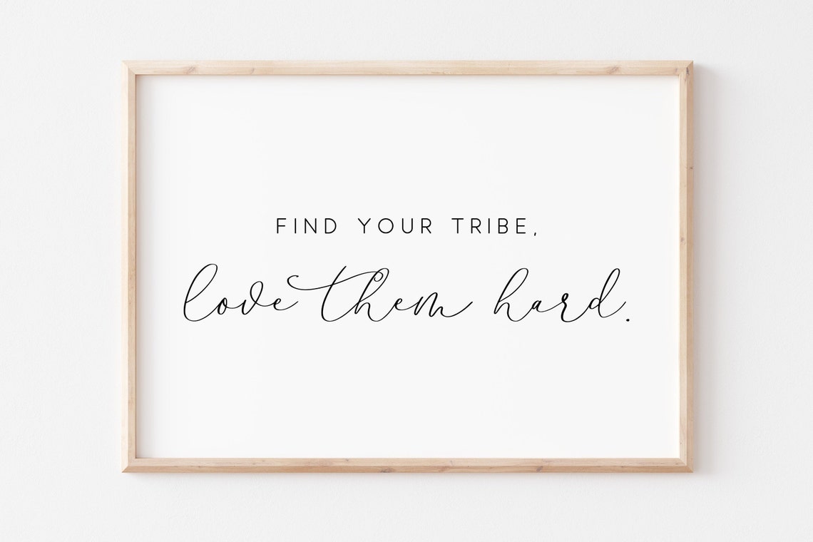 Find Your Tribe Love Them Hard Mixed Script Friendship Quote Poster
