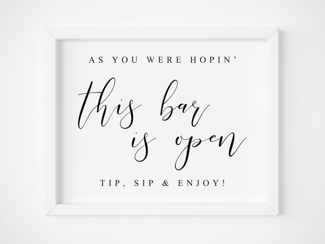 As You Were Hopin Bar Wedding Open Bar Sign
