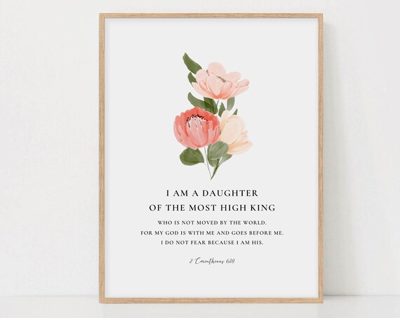I Am a Daughter of the Most High King Floral Faith Verse Poster
