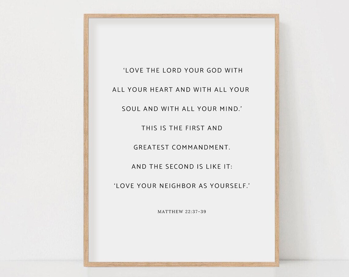 Love The Lord Your God Matthew 22:37-39 Greatest Commandment Poster