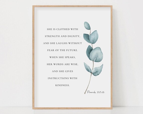Proverbs 31:25-26 Clothed in Strength and Dignity Eucalyptus Poster