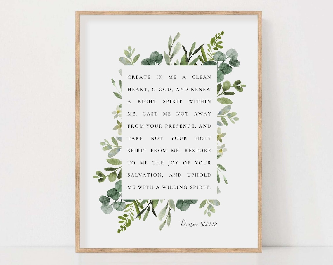 Psalm 51:10-12 Create In Me A Clean Heart, Bible Verse Art Print